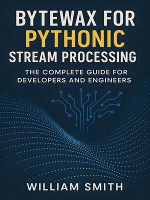 cover image of Bytewax for Pythonic Stream Processing